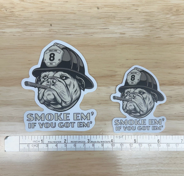 Smoke Em' If You Got Em' Bulldog Sticker