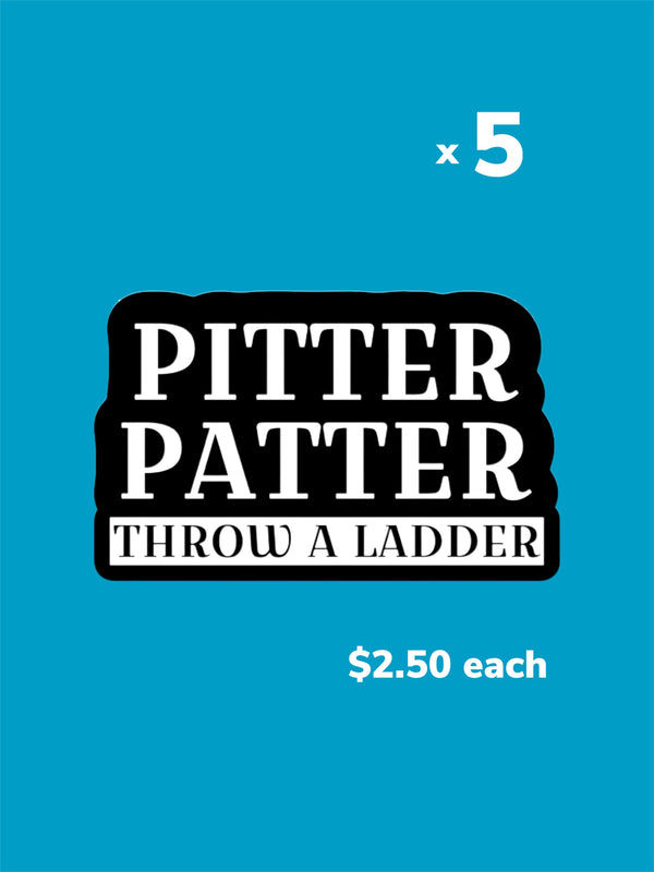 Pitter Patter, Throw A Ladder Sticker