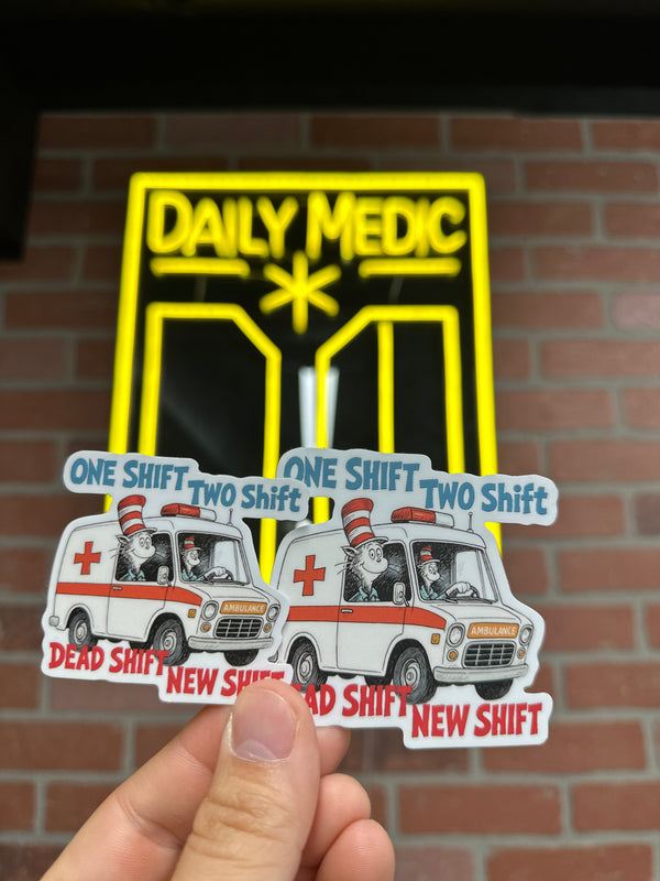 One Shift, Two Shift, Dead Shift, New Shift Sticker