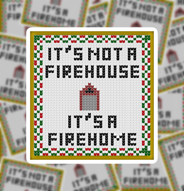 It's a Fire Home Sticker