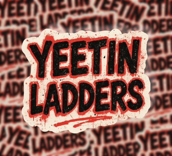 Yeetin Ladders