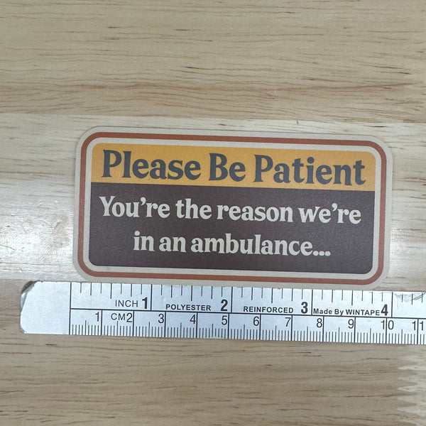 Please Be Patient Sticker - Retro