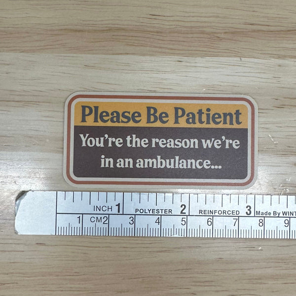 Please Be Patient Sticker - Retro