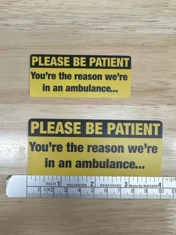 Please Be Patient Sticker - Warning Sign
