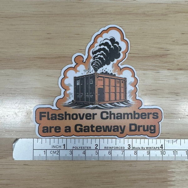Flashover is a Gateway Drug