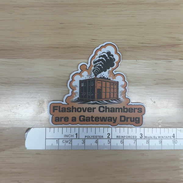 Flashover is a Gateway Drug