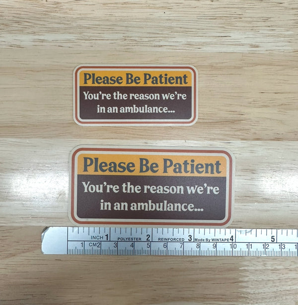 Please Be Patient Sticker - Retro
