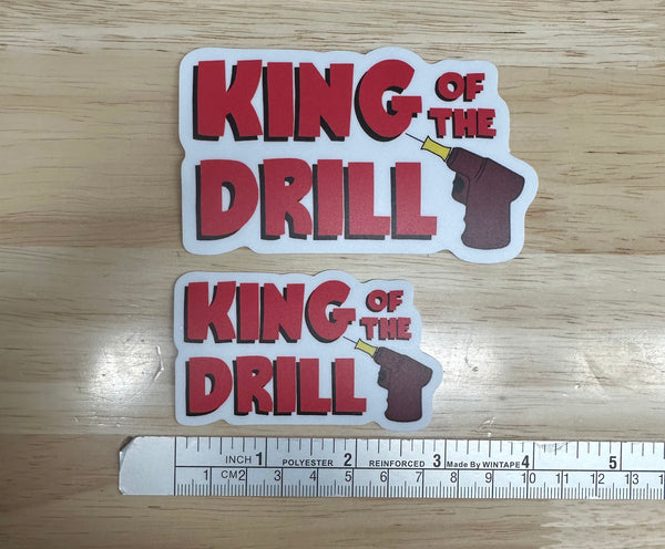 King of the Drill Sticker