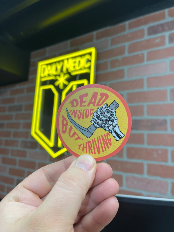 Dead Inside But Thriving Sticker