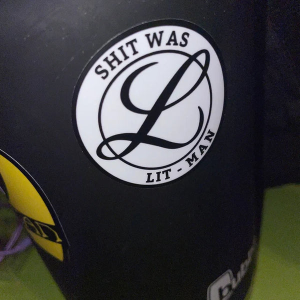 Shit Was Lit Man - Sticker