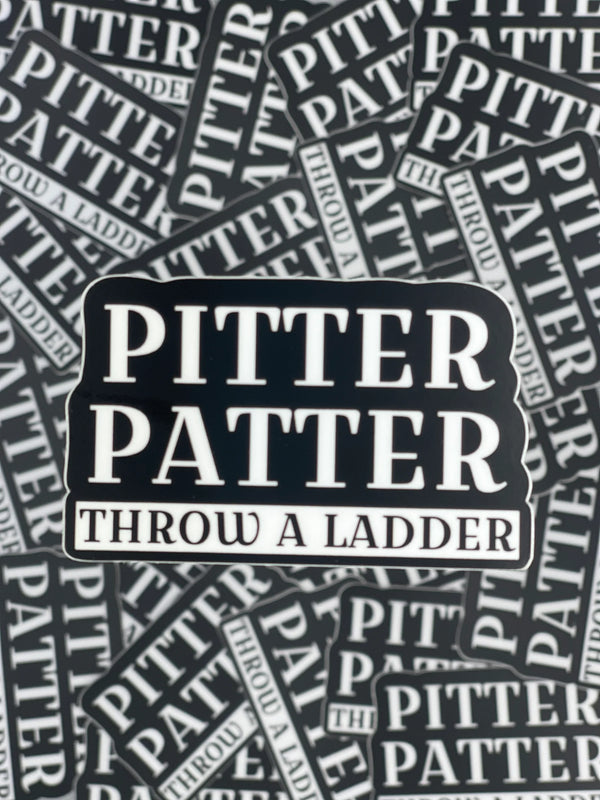 Pitter Patter, Throw A Ladder Sticker