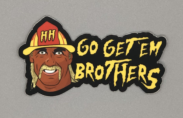Go Get 'Em Brother - Hulk Hogan Sticker
