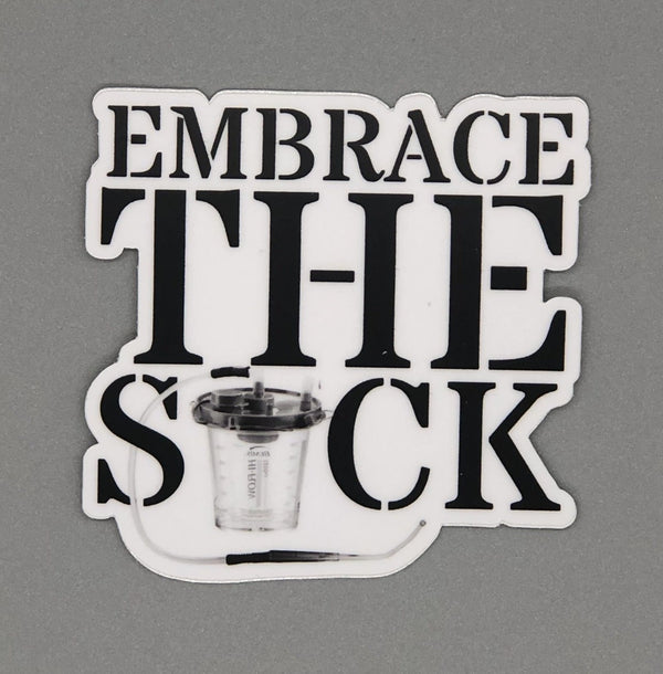 Embrace the Suck Sticker