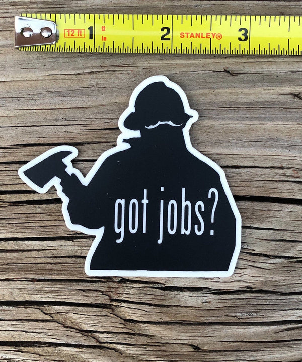 Got Jobs? Firefighter Sticker