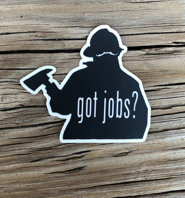 Got Jobs? Firefighter Sticker