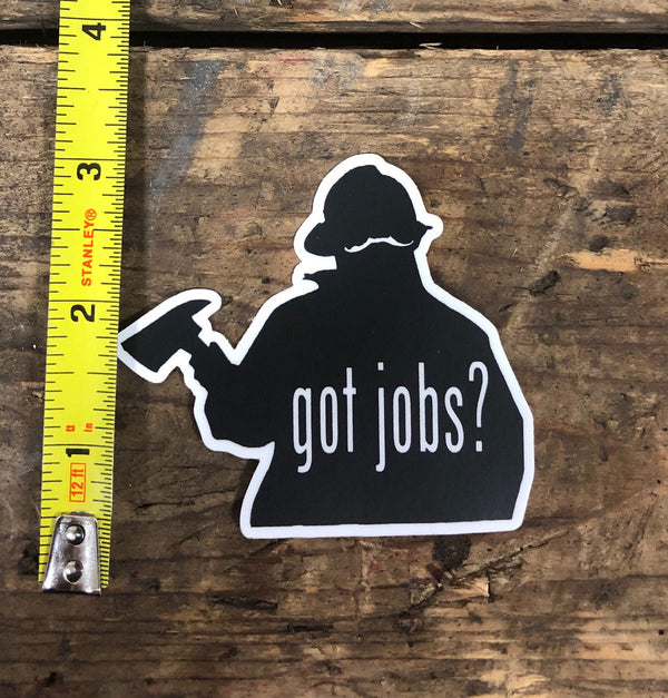 Got Jobs? Firefighter Sticker