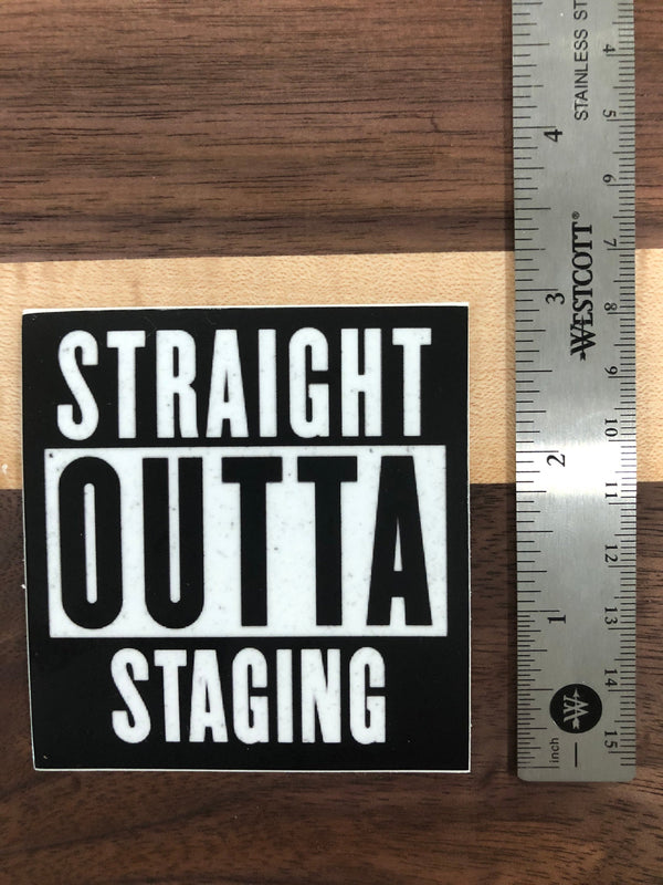 Straight Outta Staging - Firefighter Sticker