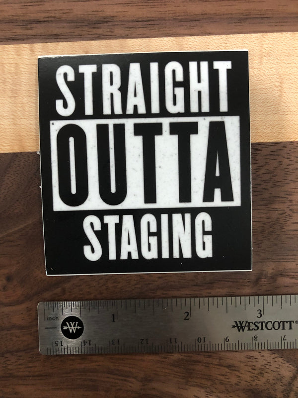 Straight Outta Staging - Firefighter Sticker
