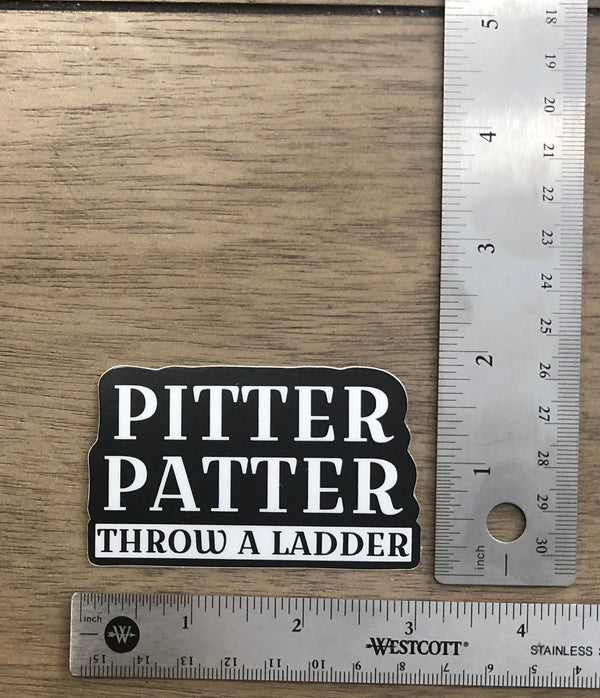 Pitter Patter, Throw A Ladder Sticker