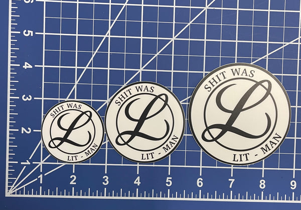 Shit Was Lit Man - Sticker