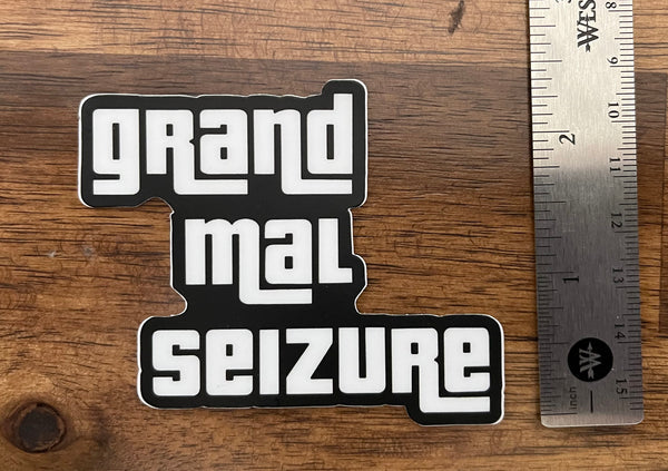 Grand Mal Seizure sticker