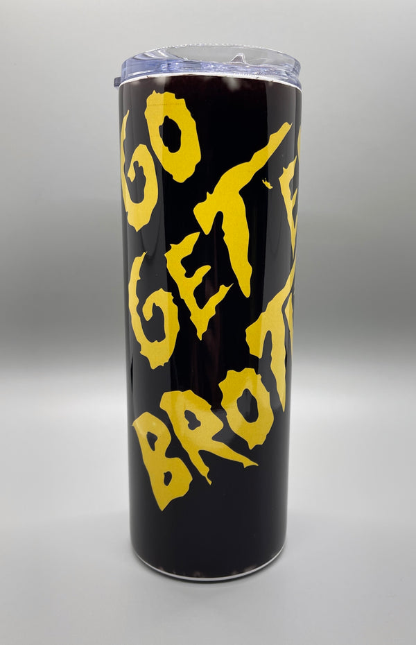 Go Get Em Brothers Tumbler