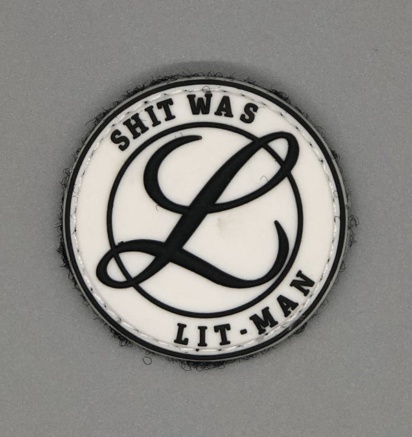 Shit Was Lit Man PVC Morale Patch