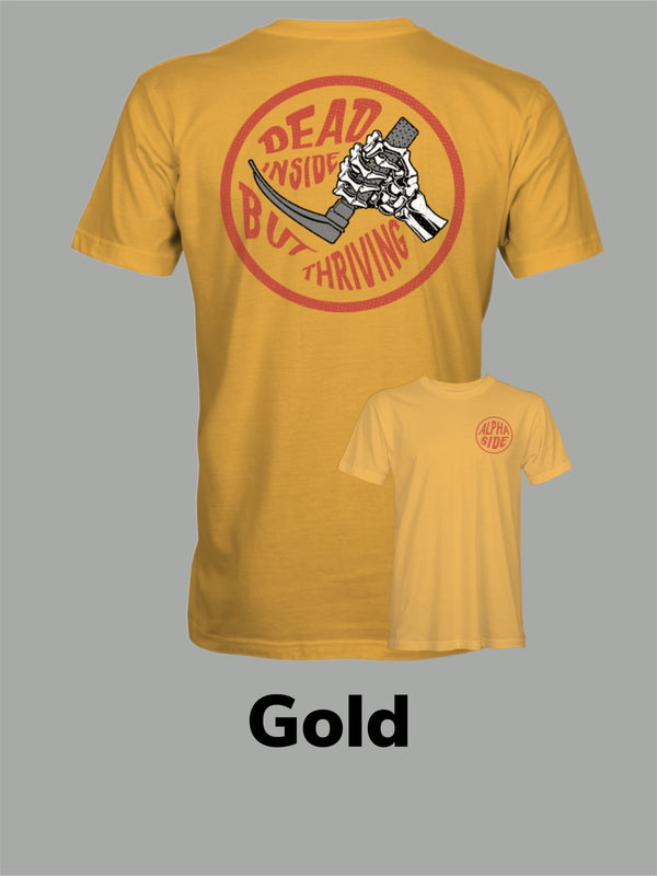 Dead Inside But Thriving - Alpha Side Apparel