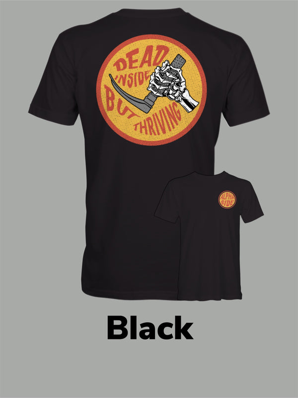 Dead Inside But Thriving - Alpha Side Apparel