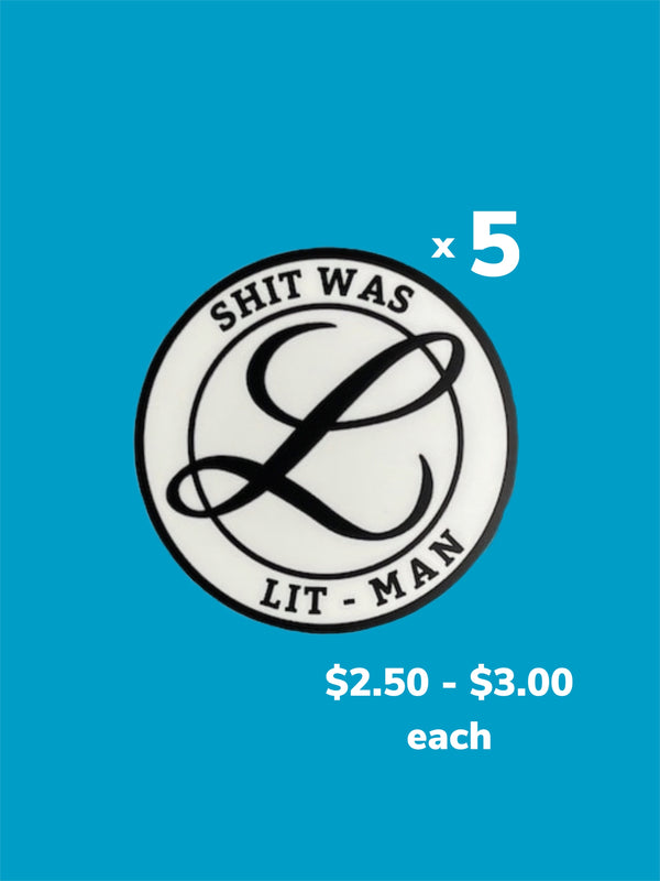 Shit Was Lit Man - Sticker