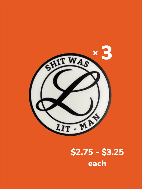 Shit Was Lit Man - Sticker