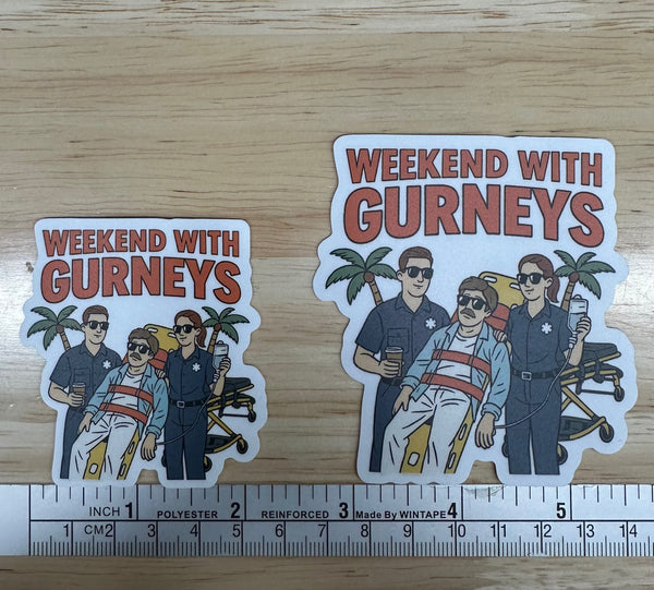 Weekend With Gurneys Sticker