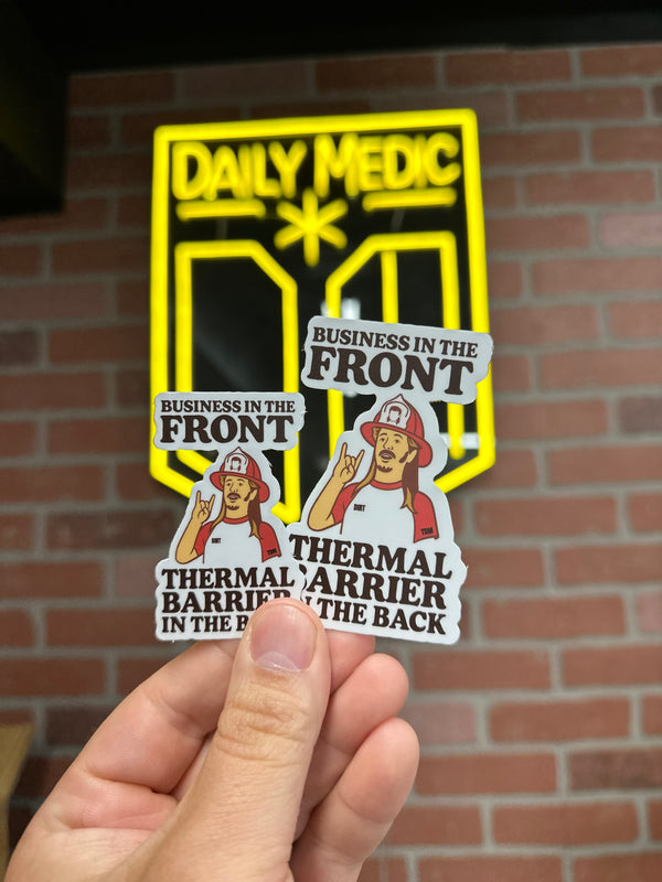 Business in the Front, Thermal Barrier in the Back Sticker