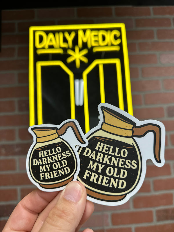 Hello Darkness My Old Friend Coffee Sticker