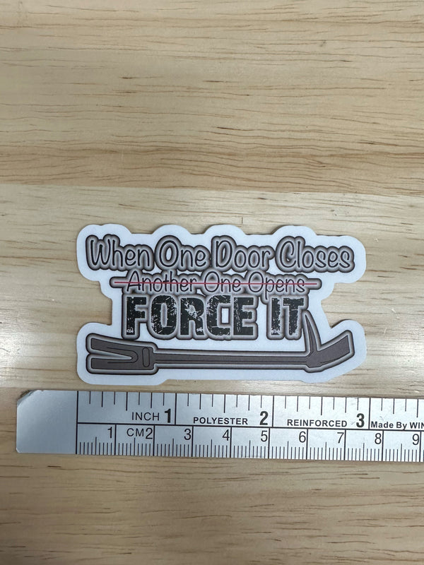 When One Door Closes - Force it