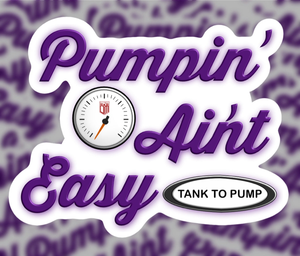 Pumpin Ain't Easy Sticker