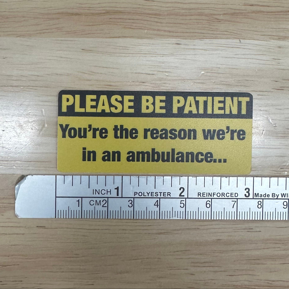 Please Be Patient Sticker - Warning Sign