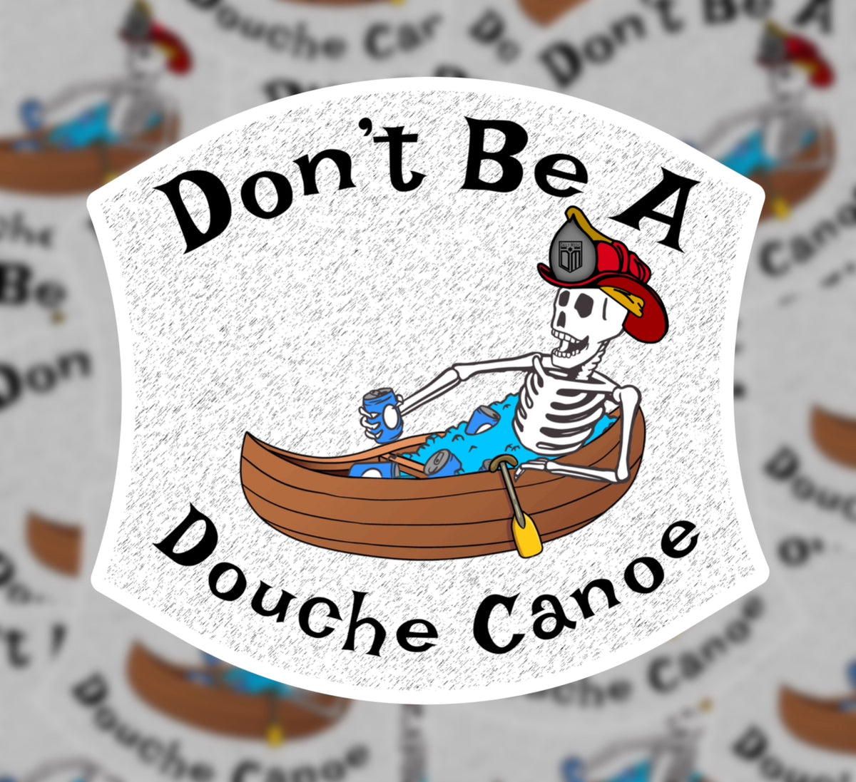 Don't Be a Douche Canoe