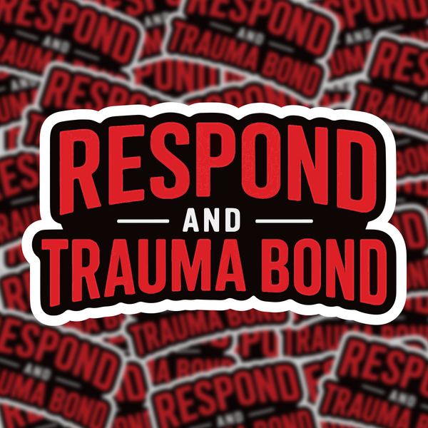 Respond and Trauma Bond Sticker
