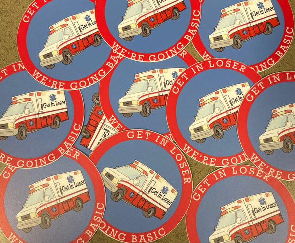 Get In Loser Ambulance Sticker